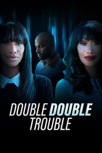 Double Double Trouble