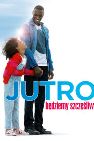 Jutro będziemy szczęśliwi
