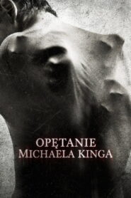 Opętanie Michaela Kinga