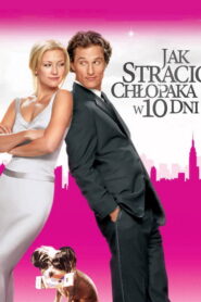 Jak stracić chłopaka w 10 dni