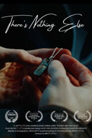 There’s Nothing Else
