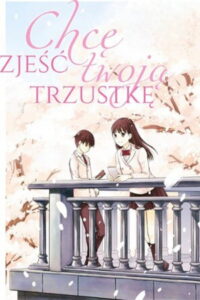 Chcę zjeść twoją trzustkę