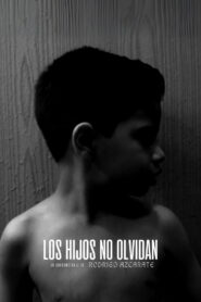 Los hijos no olvidan