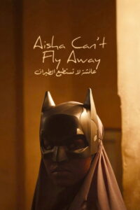 Aisha Can’t Fly Away