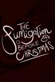 The Fumigation Before Christmas