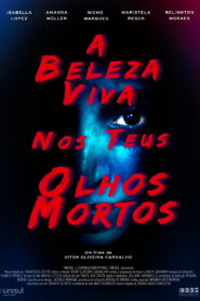 A Beleza Viva nos Teus Olhos Mortos