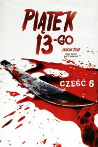 Piątek trzynastego 6: Jason Żyje