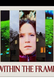 [Within the Frame]