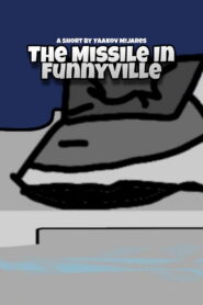 The Missile in Funnyville