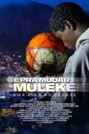 É Pra Mudar, Muleke – Uma Vida no DEGASE