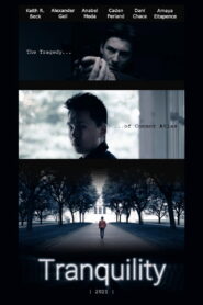 Tranquility – An Independent Film