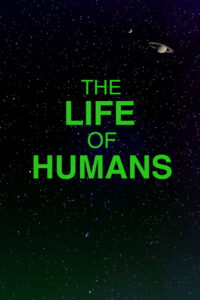 The Life of Humans